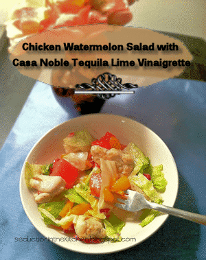 Chicken Watermelon Salad with Casa Noble Tequila Lime Vinaigrette