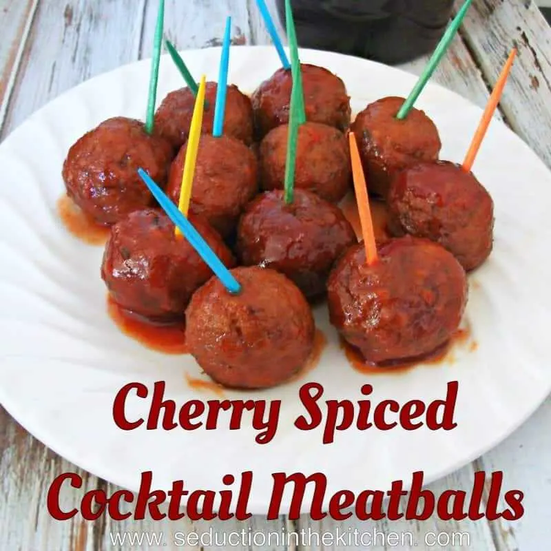 Cherry Spiced Cocktail Meatballs Seduction in the Kitchen