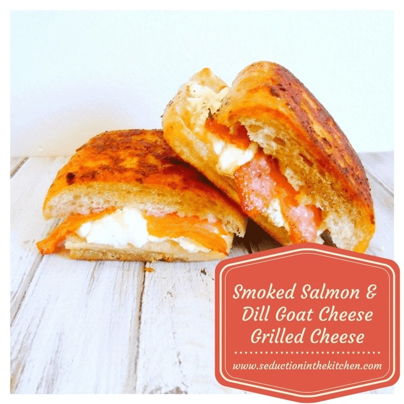 Smoked salmon and dill goat cheese grilled cheese Seduction in the kitchen 1