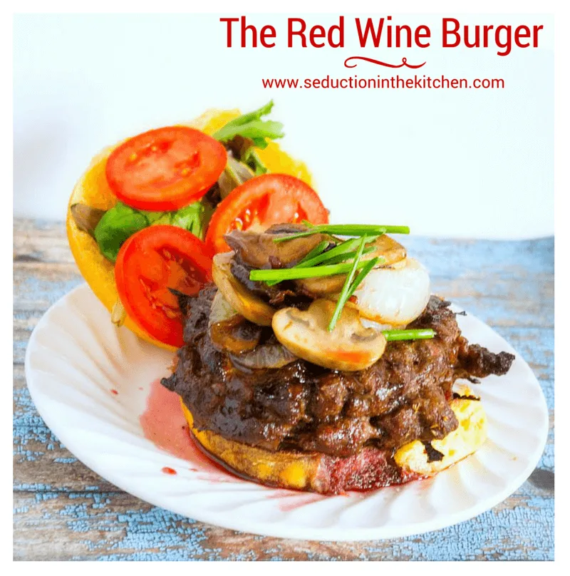 The Red Wine Burger from Seduction in the Kitchen