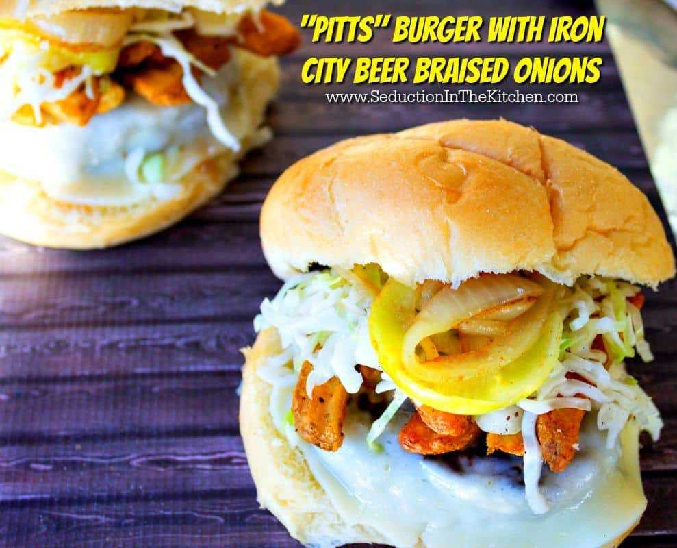 The "Pitts" Burger With Iron City Beer Braised Onions is inspired by the Steel City of Pittsburgh for Burger Month 2016!