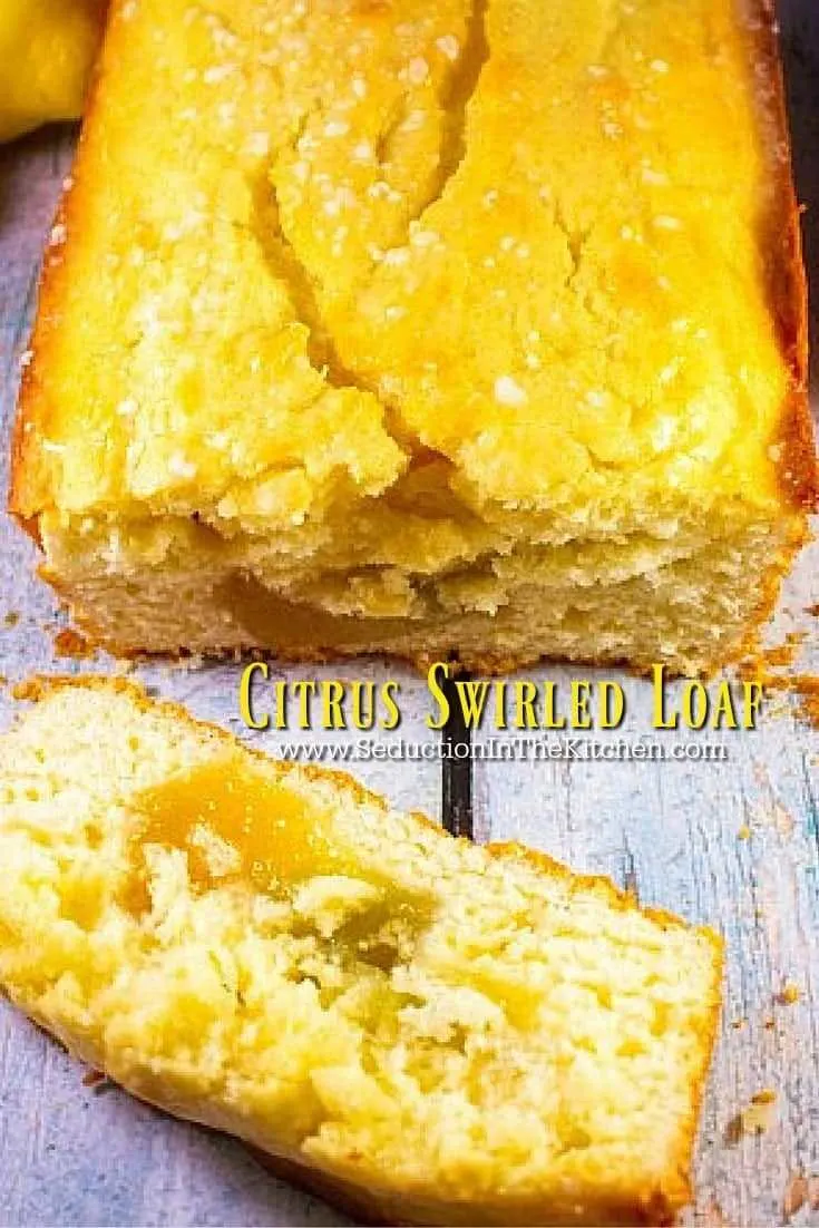 Citrus Swirled Loaf from Seduction in the Kitchen