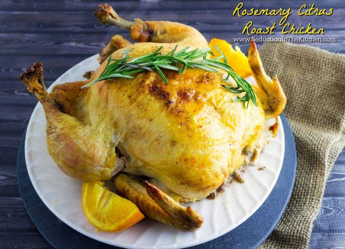 Rosemary Citrus Roast Chicken is bursting with the flavors of lemon, orange, and rosemary. Then slow roasted to become a nice juicy chicken you will love to serve up for your family. A recipe from Seduction in the Kitchen. 