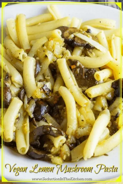 Vegan Lemon Mushroom Pasta from Seduction in the Kitchen