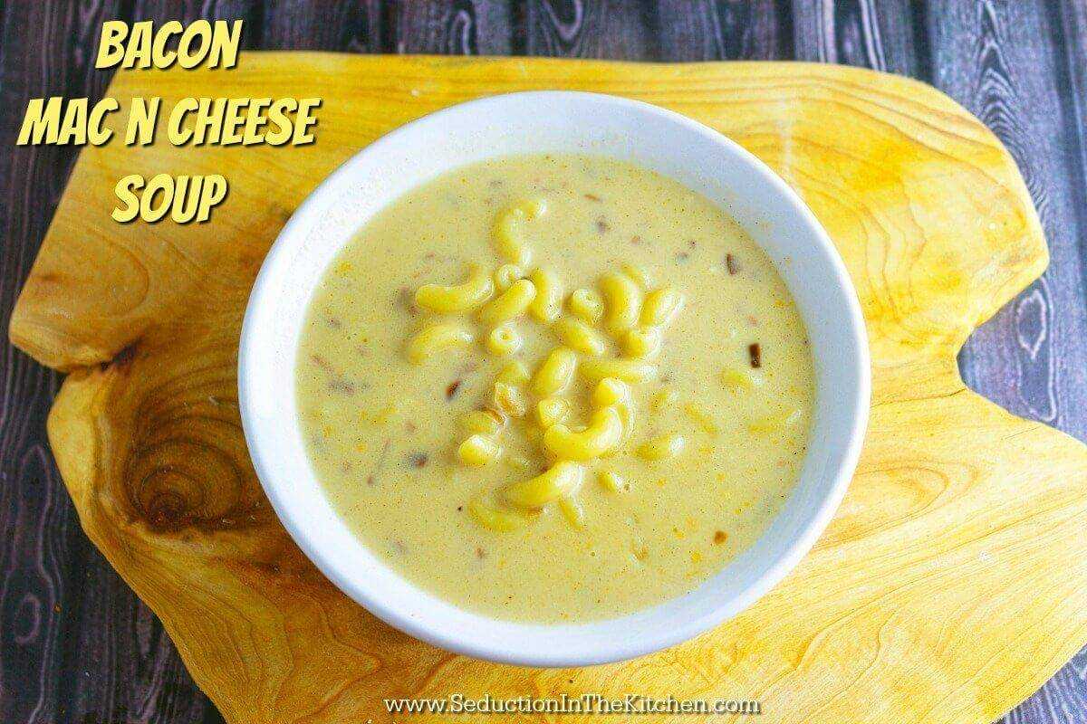 Bacon Mac n Cheese Soup is a soup version of the ultimate comfort food, mac n cheese. Adding bacon to it brings it to a new level of taste excitement. A recipe from Seduction in the Kitchen.