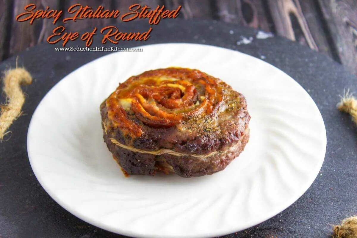 Spicy Italian Stuffed Eye of Round from Seduction in the Kitchen