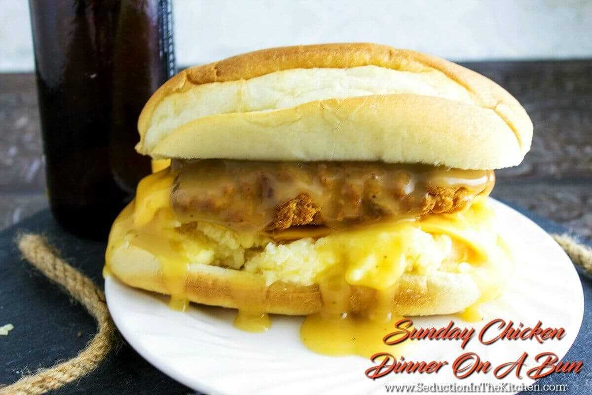 Sunday Chicken Dinner On A Bun from Seduction in the Kitchen