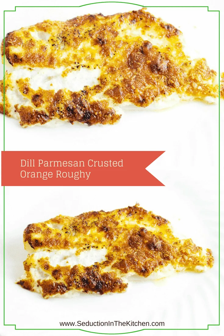 Dill Parmesan Crusted Orange Roughy is an easy dish to make. It adds a nice dill flavor to this delicate fish.