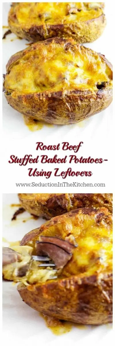 Roast Beef Stuffed Baked Potatoes- Using Leftovers