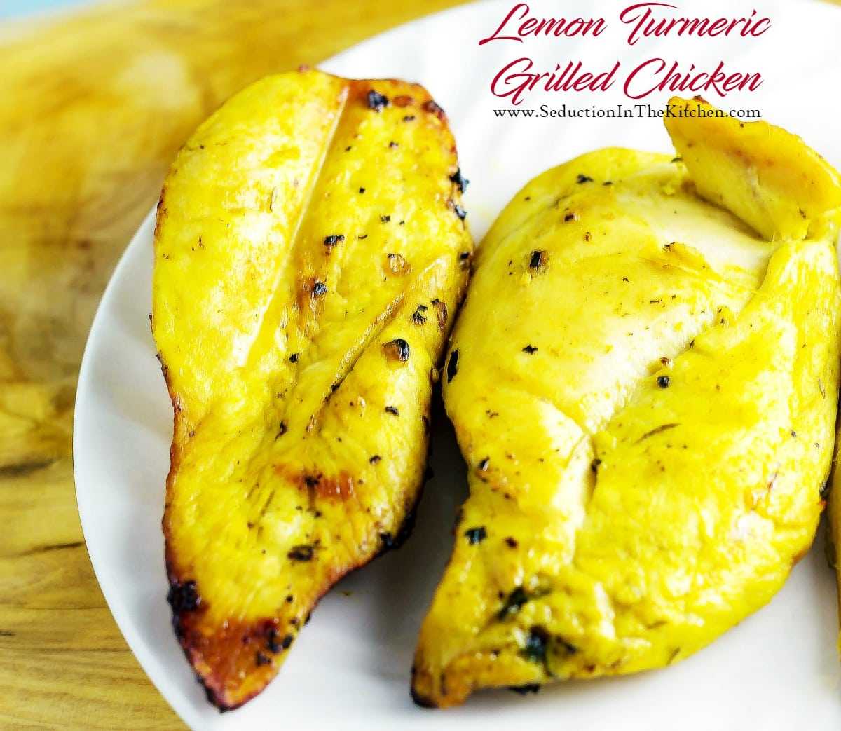 Lemon Turmeric Grilled Chicken from Seduction in the Kitchen