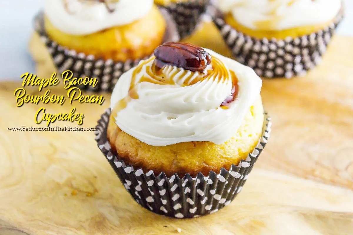 Maple Bacon Bourbon Peacan Cupcakes Seduction in the Kitchen