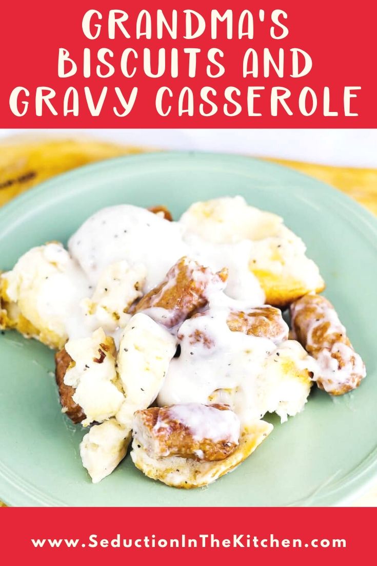 Grandmas Biscuits and Gravy Casserole