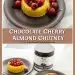 Chocolate Cherry Almond Chutney pin