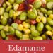 Edamame Salad {Easy White Balsamic Vinegar Healthy Salad}