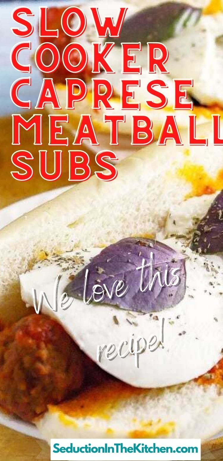 Slow Cooker Caprese Meatball Subs {Easy Sub Sandwich}