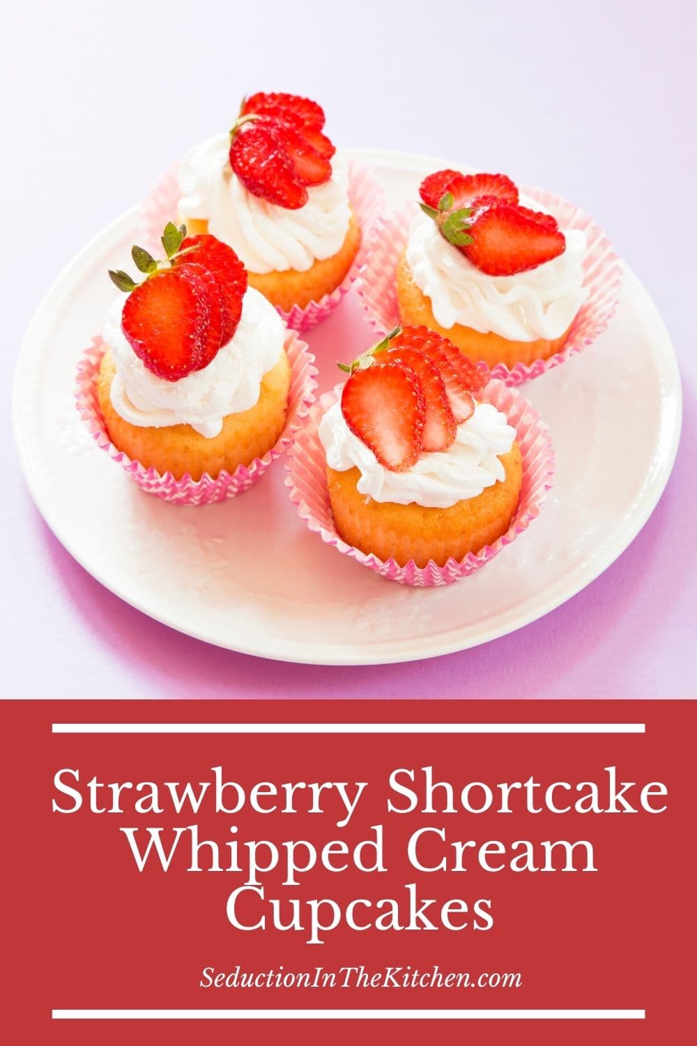 Strawberry Shortcake Whipped Cream Cupcakes (Easy Recipe}