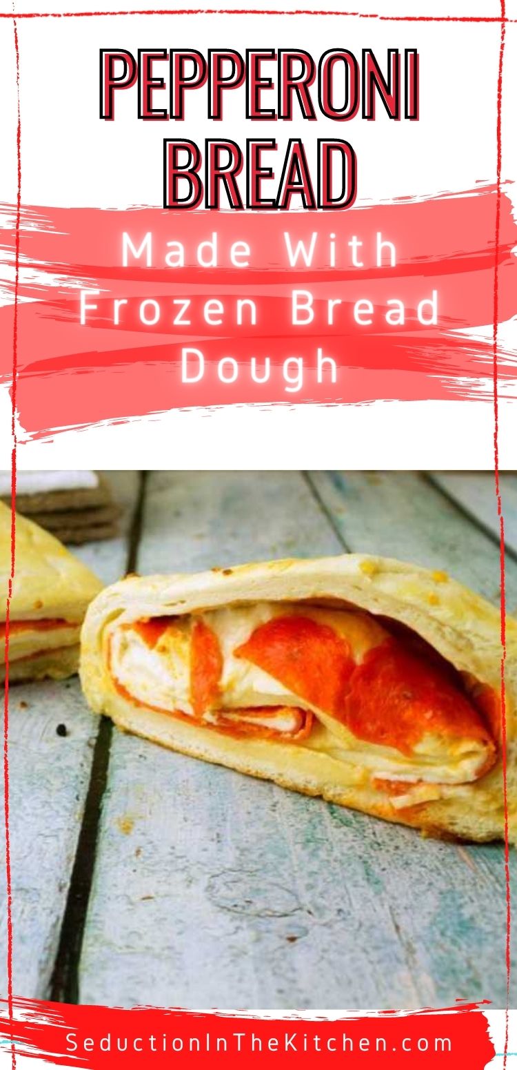 Pepperoni Bread {Made With Frozen Bread Dough}