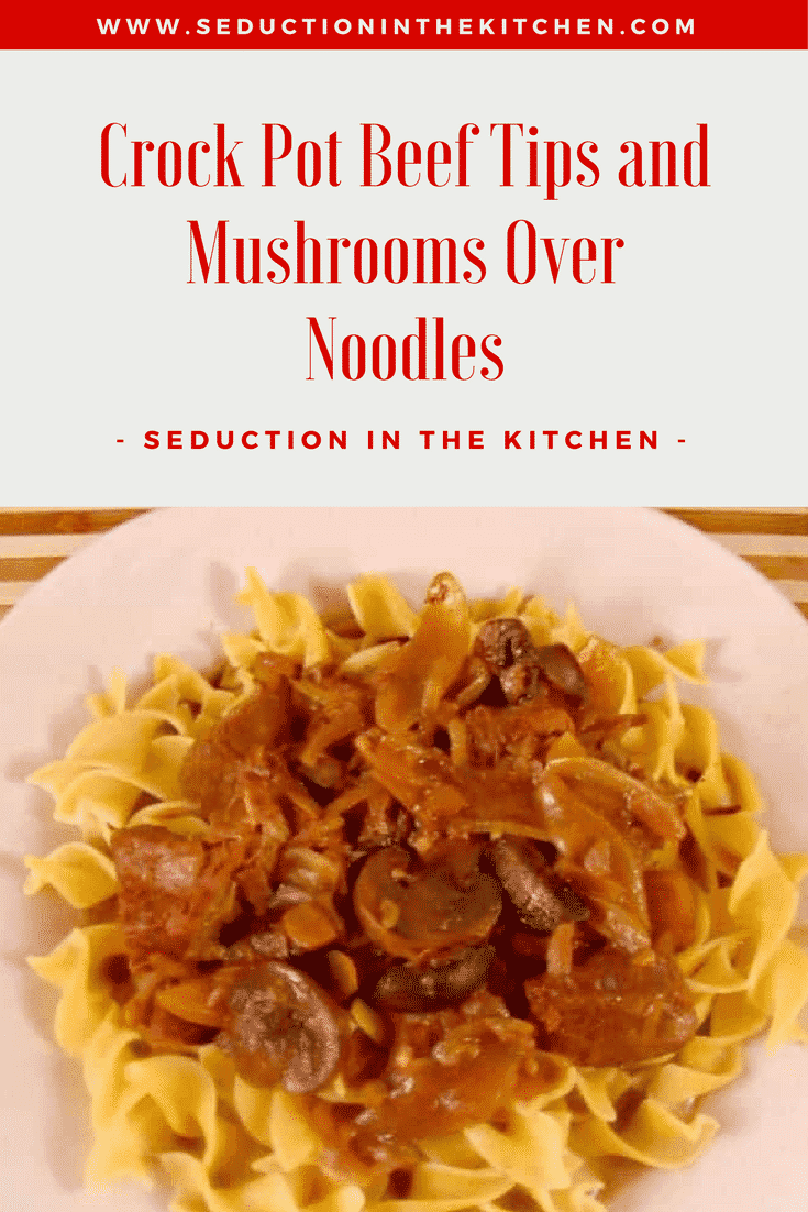 Crock Pot Beef Tips and Mushrooms Over Noodles is an easy dish to make and all day while you're at work, then come home to a nice warm meal. 