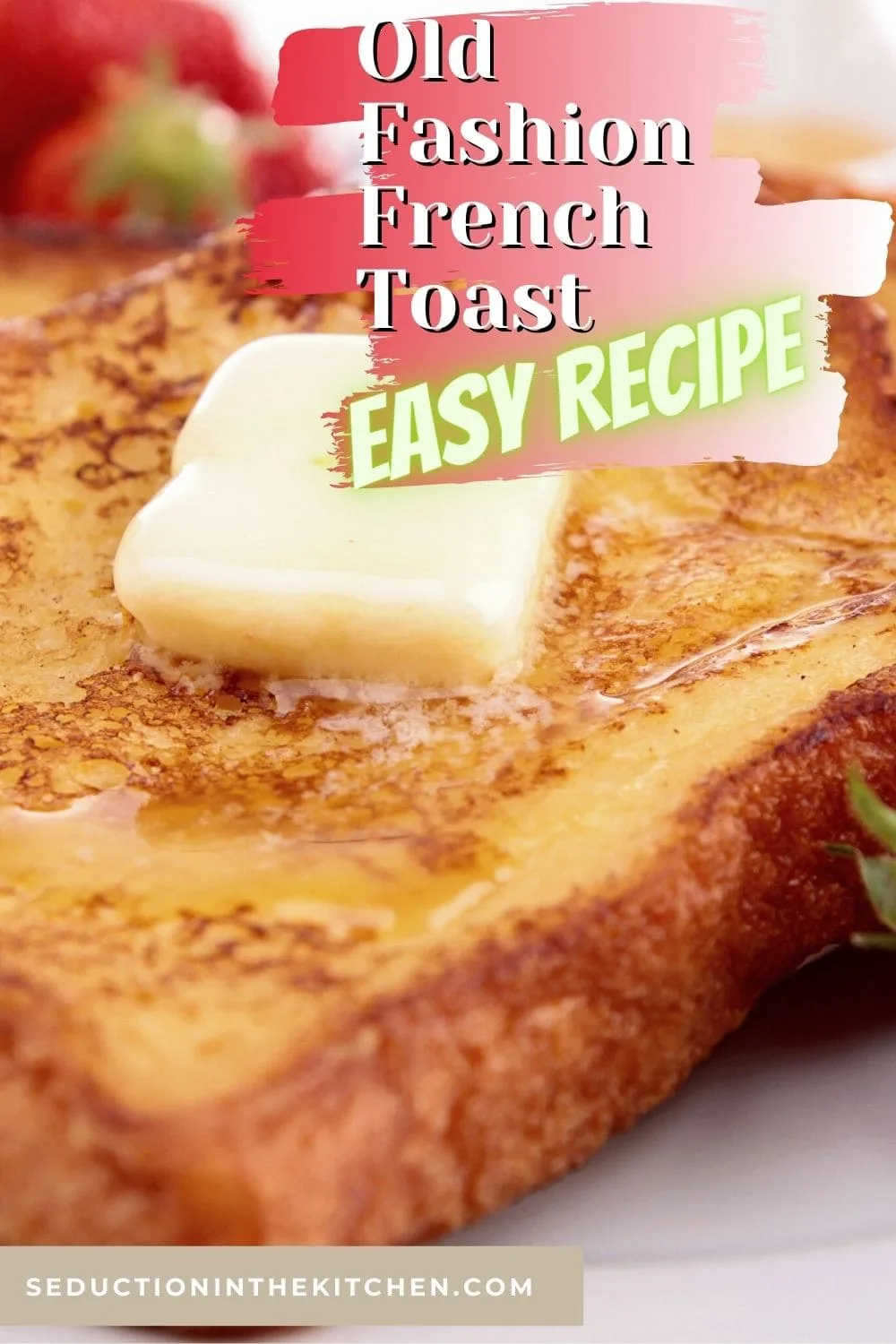 Old Fashion French Toast {Simple French Toast Recipe}