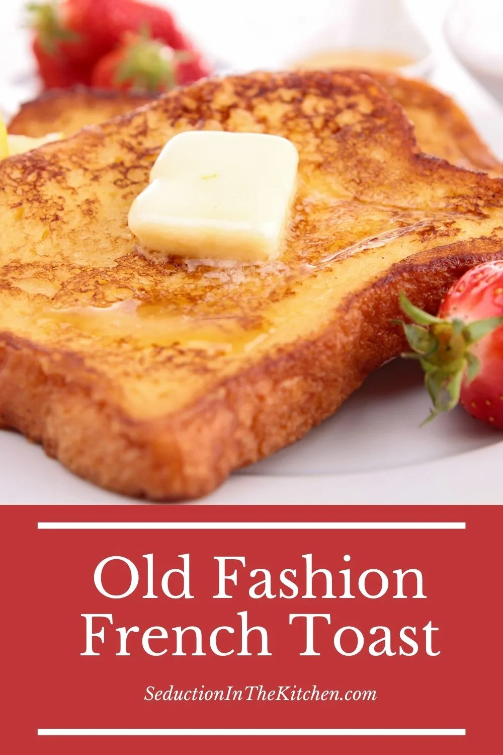 Old Fashion French Toast {Simple French Toast Recipe}