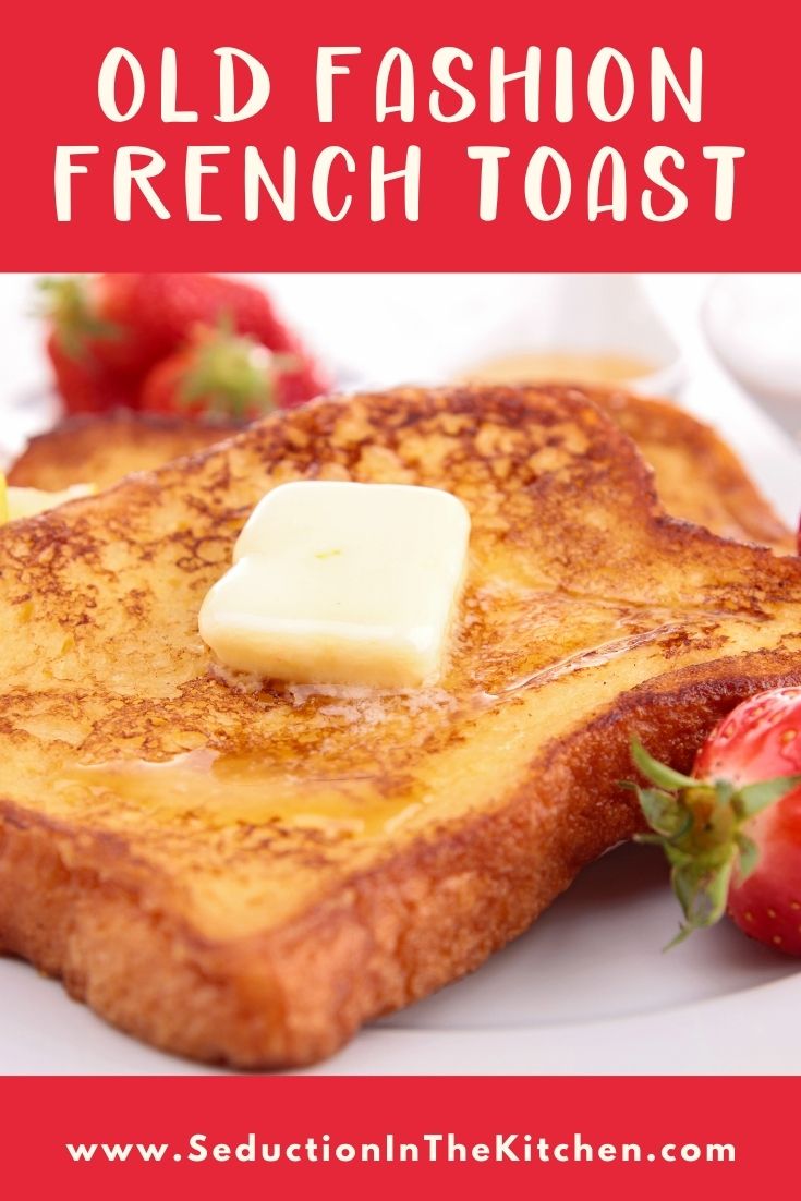 Old Fashion French Toast {Simple French Toast Recipe}