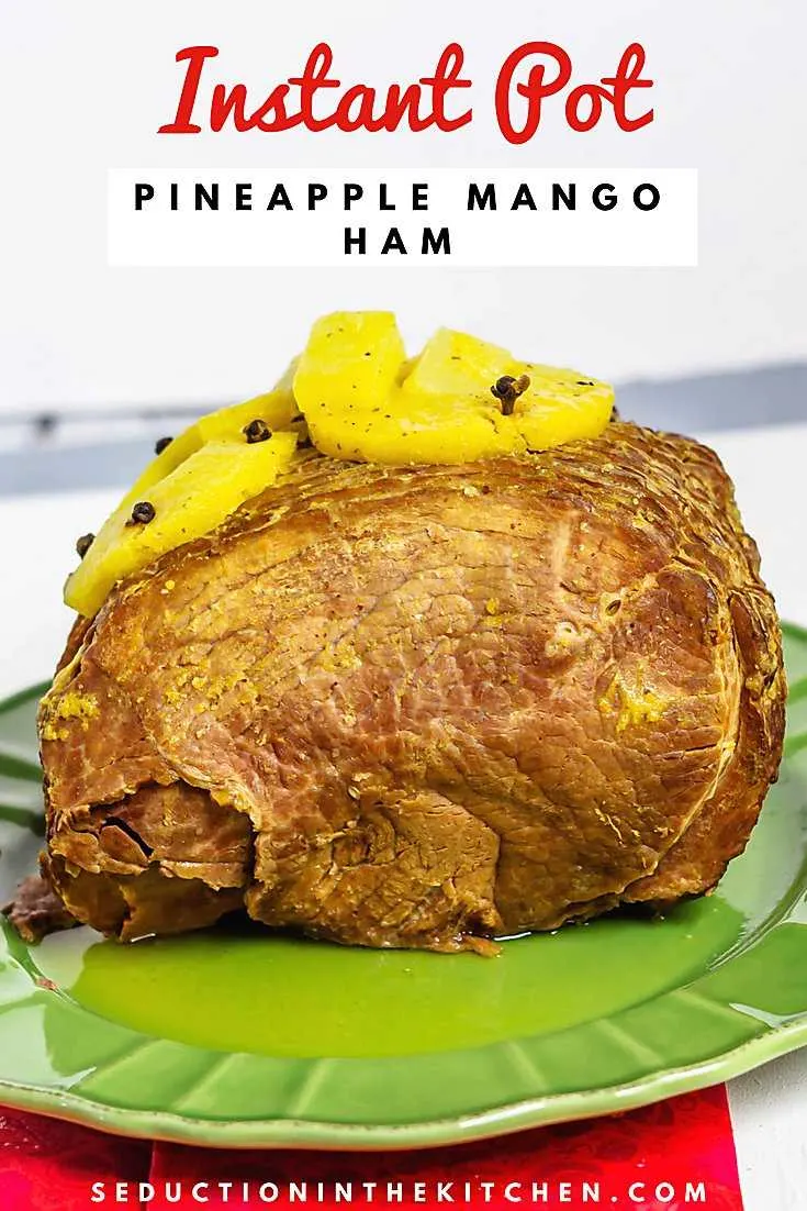 Instant Pot Pineapple Mango ham! Instant Pot Pineapple Mango Ham long pin
