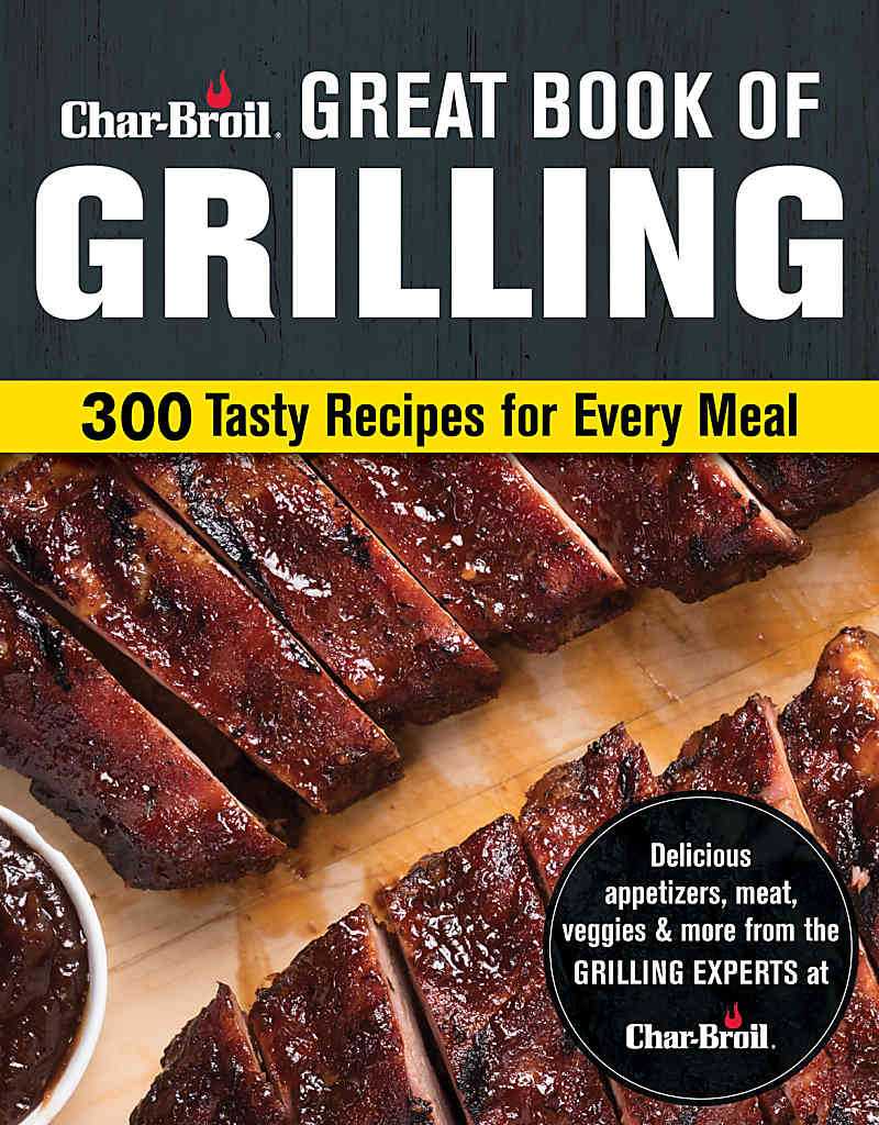 Great grilling cookbook of Char-Broil