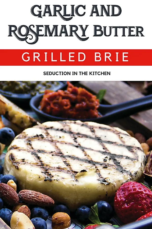 Garlic and Rosemary Butter Grilled Brie long pin