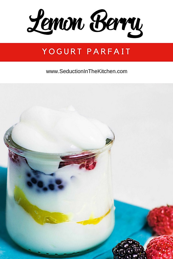 Lemon Berry Yogurt Parfait Seduction In The Kitchen New Pinterest 4