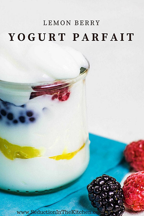 Lemon Berry Yogurt Parfait Seduction In The Kitchen New Pinterest 5