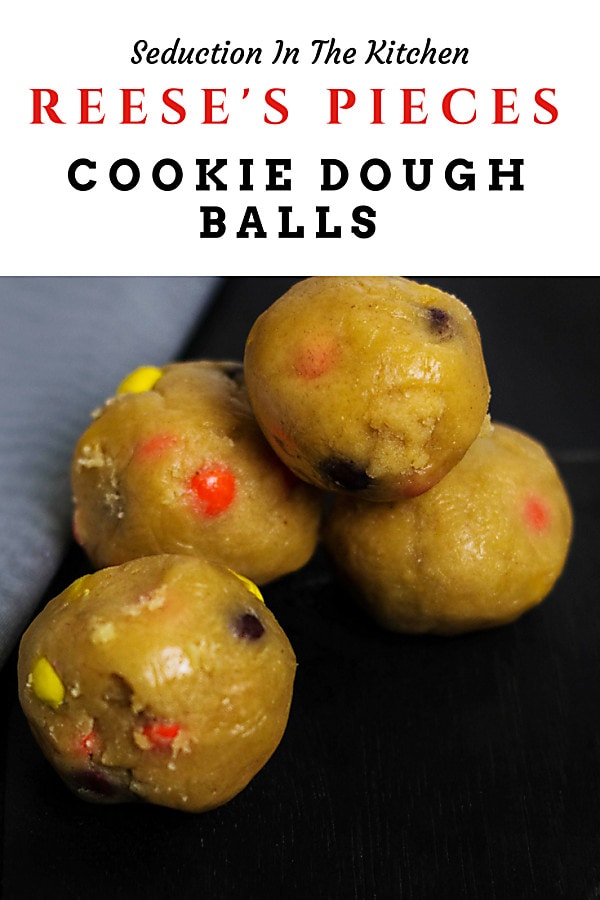 Reeses pieces COOKIE DOUGH BALLS Seduction In The Kitchen New Pinterest 4