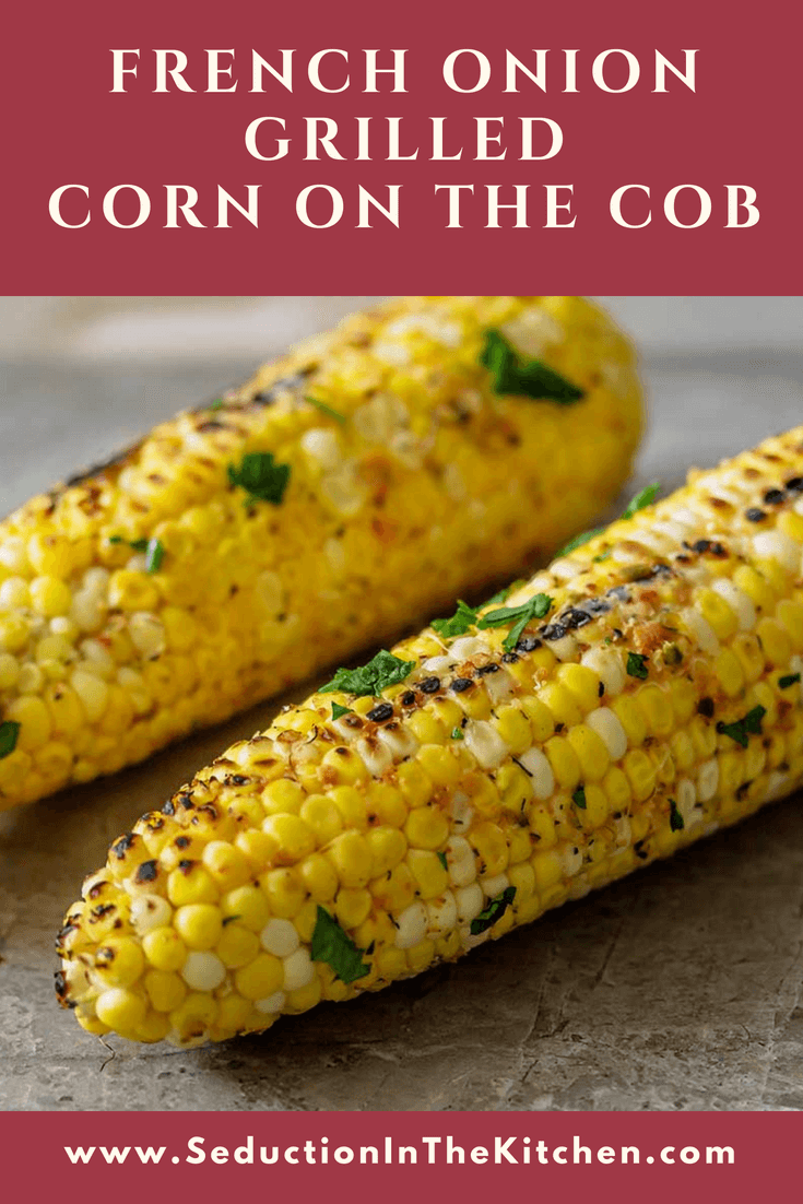 French Onion Grilled Corn On The Cob