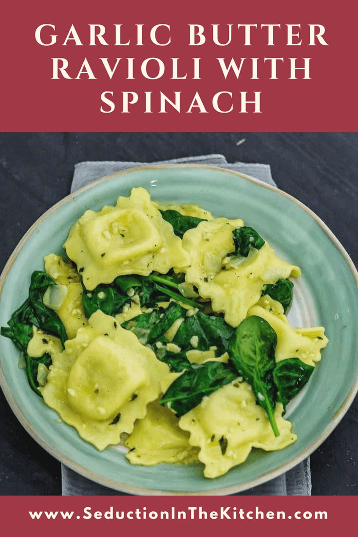 Garlic Butter Ravioli with Spinach