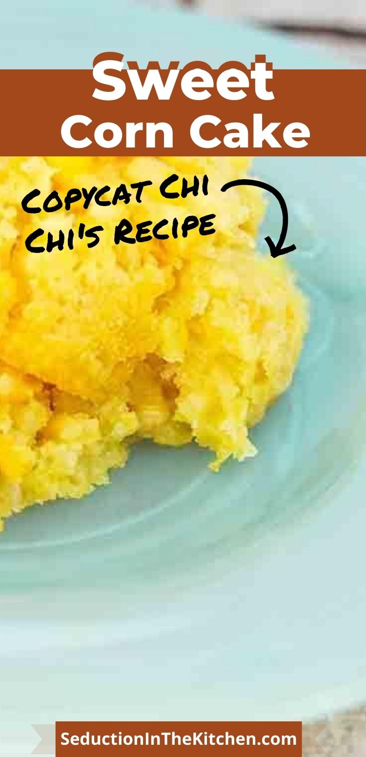 Sweet Corn Cake Copycat Recipe Chi Chi s Mexican Corn Cake sweet-corn-cake-copycat-recipe-chi-chi-s-mexican-corn-cake