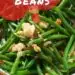 Bavarian Green Beans {In A Easy Buttery Sauce}