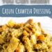 Cajun Crawfish Dressing {A Southern Holiday Side Dish}