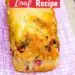 Cranberry Loaf {Easy Cranberry Orange Bread}