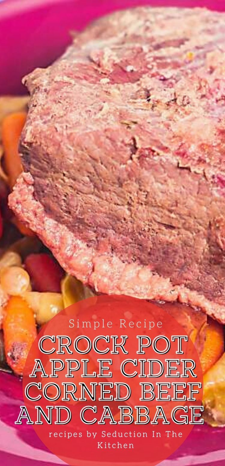 Effortless Crock Pot Apple Cider Corned Beef And Cabbage
