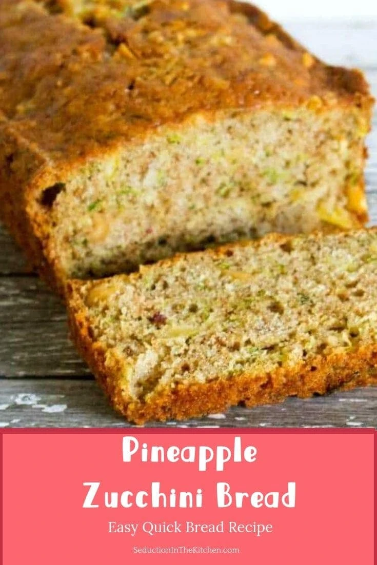 Pineapple Zucchini Bread {Easy Quick Bread Recipe}