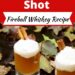 Apple Pie Shot {Fireball Whiskey Recipe}