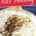 {How To Make} Leftover Chinese Rice Pudding Recipe