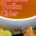 Warm Salted Caramel Vodka Cider {Fall Alcoholic Drinks}