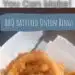 BBQ Battered Onion Rings {Simple Homemade Onion Rings}