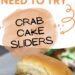 Crab Cake Sliders {Easy Crab Cake Sauce: Lemon Dill Aioli}