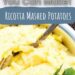 Simple Ricotta Mashed Potatoes {Garlic Ricotta Flavor}