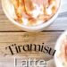 Tiramisu Latte {Tiramisu Dessert Meets Latte}