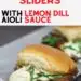 Crab Cake Sliders {Easy Crab Cake Sauce: Lemon Dill Aioli}