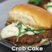 Crab Cake Sliders {Easy Crab Cake Sauce: Lemon Dill Aioli}