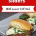 Crab Cake Sliders {Easy Crab Cake Sauce: Lemon Dill Aioli}