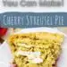 Effortless Cherry Streusel Pie {Easy Pie Recipe}